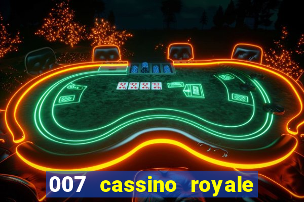 007 cassino royale filme completo dublado youtube